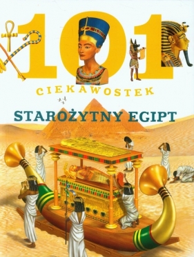 101 ciekawostek Starożytny Egipt - Talavera Estelle, Dominguez Niko