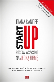 Startup Postaw wszystko na jedną firmę - Diana Kander