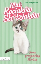 Klub Kociaków Słodziaków Nowa przyjaciółka Miodka