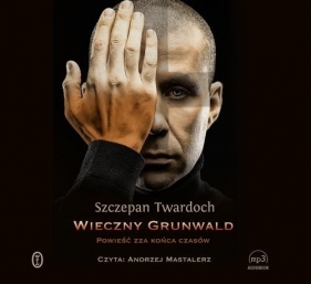 Wieczny Grunwald (Audiobook) - Szczepan Twardoch
