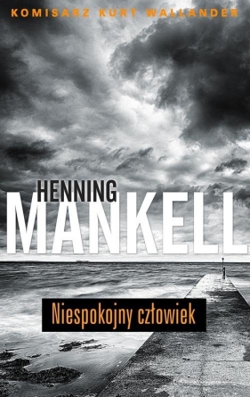Niespokojny człowiek - Mankell Henning