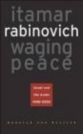 Waging Peace Itamar Rabinovich,  Rabinovich