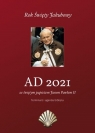 AD 2021 ze Świętym papieżem Janem Pawłem II. Terminarz i agenda biblijna