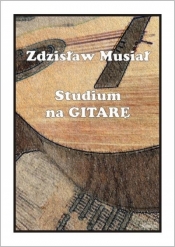 Studium na gitarę - Zdzisław Musiał