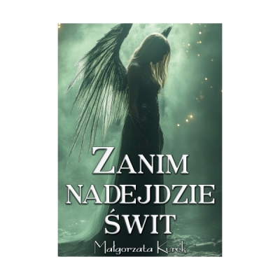 <img src='https://webimage.pl/pics/824/0/d81644-thickbox.jpg' style='height:440px' /> Zanim nadejdzie świt