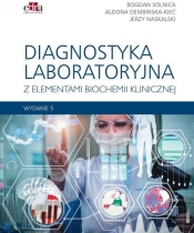 Diagnostyka laboratoryjna z elementami biochemii klinicznej wyd.5 - Solnica B., Dembińska-Kieć, A. Naskalski J.W.