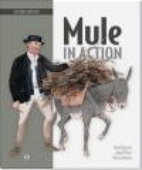 Mule in Action Victor Romero, David Dossot, John D'Emic