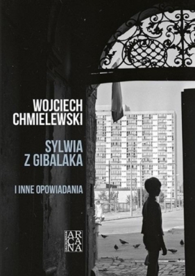 Sylwia z Gibalaka i inne opowiadania - Chmielewski Wojciech