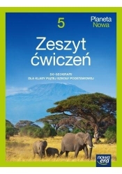Planeta Nowa. Zeszyt ćwiczeń do geografii dla klasy piątej szkoły podstawowej. NOWA EDYCJA 2021-2023