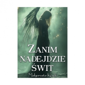 Zanim nadejdzie świt - Małgorzata Kurek