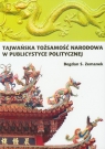 Tajwańska tożsamość narodowa w publicystyce politycznej Zemanek Bogdan S.