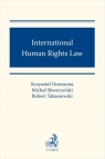 International Human Rights Law Krzysztof Orzeszyna, Michał Skwarzyński, Robert Tabaszewski