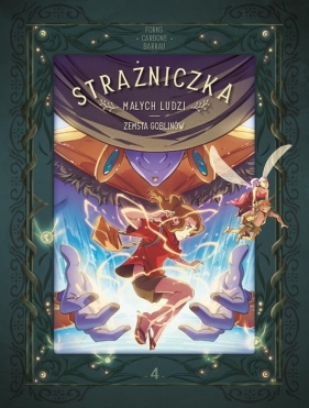 Strażniczka Małych Ludzi. Zemsta goblinów. Tom 4 - Opracowanie zbiorowe