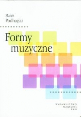 Formy muzyczne - Podhajski Marek