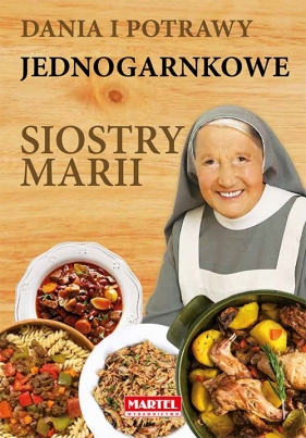 Dania i potrawy jednogarnkowe Siostry Marii - Goretti Guziak Maria