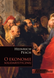 O ekonomii solidarystycznej - Pesch Heinrich