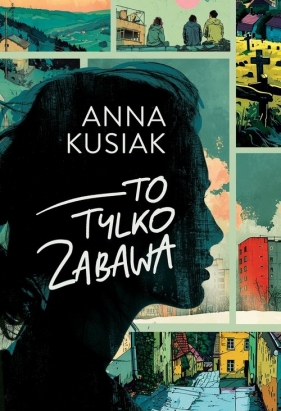 To tylko zabawa - Anna Kusiak