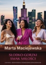 Słodko-gorzki smak miłości Marta Maciejewska .