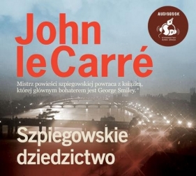 Szpiegowskie dziedzictwo (Audiobook) - John le Carré