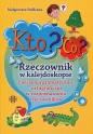 Kto? Co? Rzeczownik w kalejdoskopie - Małgorzata Podleśna