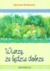 Wierzę, że będzie dobrze Akwarelka 7