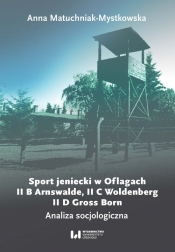 Sport jeniecki w Oflagach II B Arnswalde, II C Woldenberg, II D Gross Born