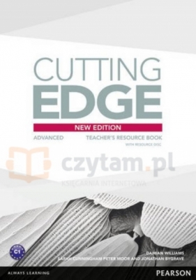 Cutting Edge 3ed Advanced Teacher's Book and Teacher's Resource Pack - Sarah Cunningham, Jonathan Bygrave, Peter Moor, Damian Williams