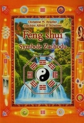 Feng shui Symbole Zachodu - Scheiner Joachim Alfred P., Bradler Christine M.