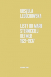 Listy do Marii Sternickiej-Deymer 1921-1937 - Urszula Ledóchowska