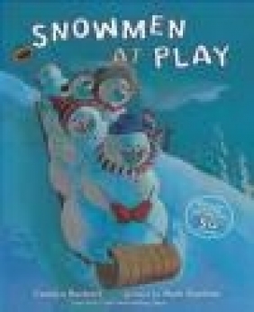 Snowmen at Play Caralyn Buehner