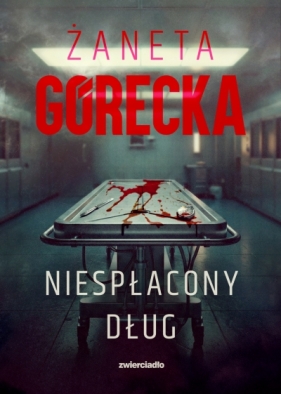 Niespłacony dług - Żaneta Górecka .