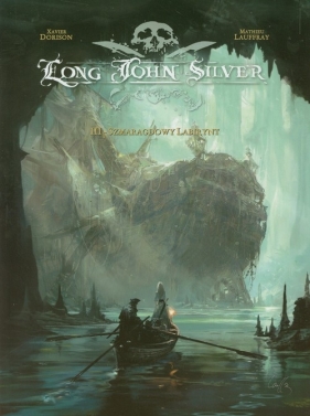 Long John Silver Tom 3 Szmaragdowy Labirynt - Xavier Dorison, Mathieu Lauffray