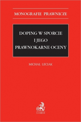 Doping w sporcie i jego prawnokarne oceny - Michał Leciak