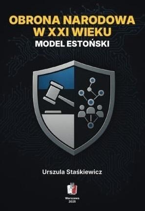 Obrona narodowa w XXI wieku. Model estoński