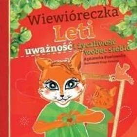 Wiewióreczka Leti. Uważność i życzliwość wobec siebie - Agnieszka Pawłowska