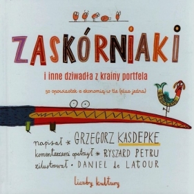 Zaskórniaki i inne dziwadła z krainy portfela - Kasdepke Grzegorz, Petru Ryszard