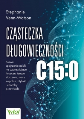 Cząsteczka długowieczności C15:0 - Stephanie Venn-Watson