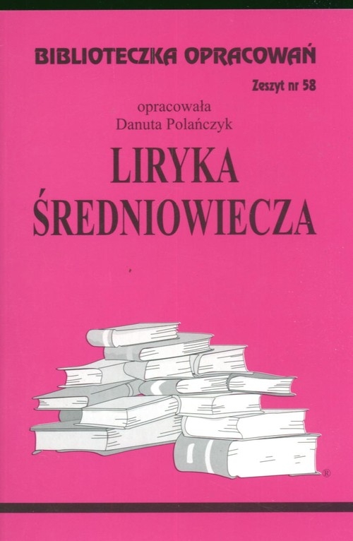 Biblioteczka opracowań nr 058 Liryka Średniowiecze Polańczyk Danuta