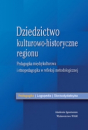 Dziedzictwo kulturowo-historyczne regionu - <br />