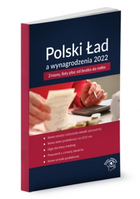 Polski Ład a wynagrodzenia 2022 Zmiany, listy płac od brutto do netto - Pigulski Mariusz