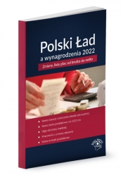 Polski Ład a wynagrodzenia 2022 Zmiany, listy płac od brutto do netto