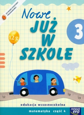 Szkoła na miarę Nowe Już w szkole 3 Matematyka Część 4 - Kwil Małgorzata, Bielenica Krystyna , Bura Maria 