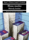 Mass media Metody badań Wimmer Roger D., Dominick Joseph R.