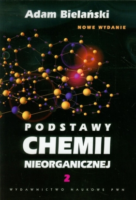 Podstawy chemii nieorganicznej Tom 2 - Bielański Adam