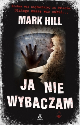 Ja nie wybaczam - Hill Mark