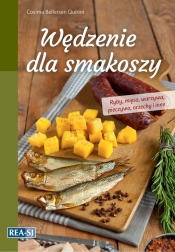 Wędzenie dla smakoszy. Ryby, mięso, warzywa, pieczywo, orzechy i inne