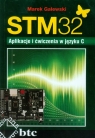 STM32 Aplikacje i ćwiczenia w języku C Marek Galewski