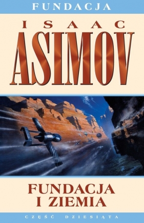 Fundacja i Ziemia. Fundacja. Tom 10 - Isaac Asimov