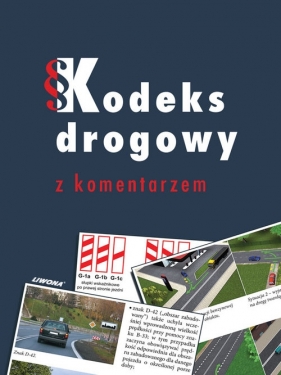 Kodeks drogowy z komentarzem - Jacek Giszczak, Przemysław Kuflewski, Zbigniew Papuga