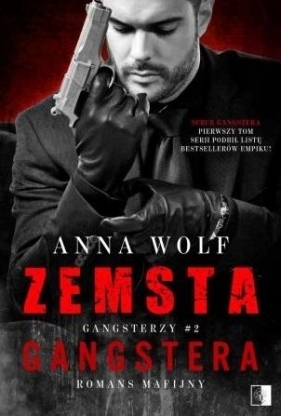 Gangsterzy. Zemsta gangstera. Tom 2 (wydanie kieszonkowe) - Anna Wolf